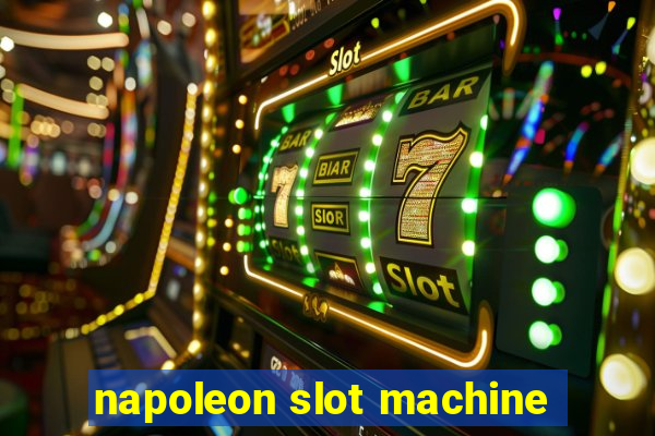 napoleon slot machine